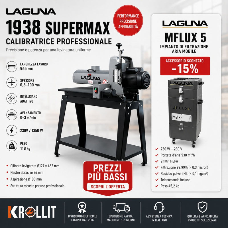 Combo Calibratrice LAGUNA 1938 SuperMax + Aspiratore Laguna MFlux 5